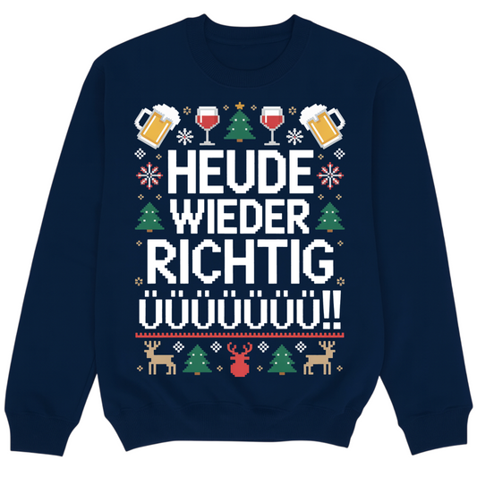 HEUDE RICHTIG ÜÜÜ SWEATSHIRT