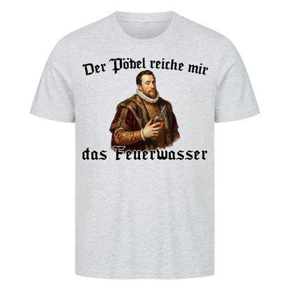 FEUERWASSER -  Premium T-Shirt