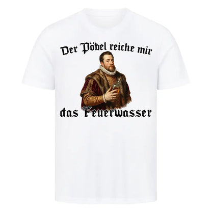 FEUERWASSER -  Premium T-Shirt