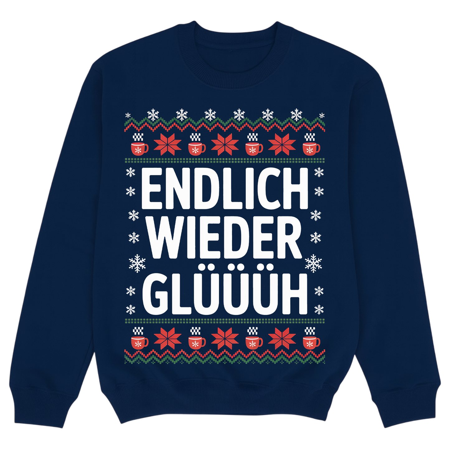 ENDLICH WIEDER GLÜÜÜH SWEATSHIRT