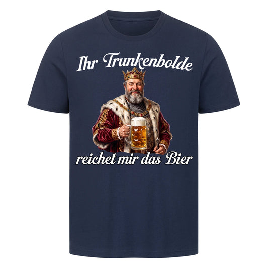 IHR TRUNKENBOLDE - Premium T-Shirt
